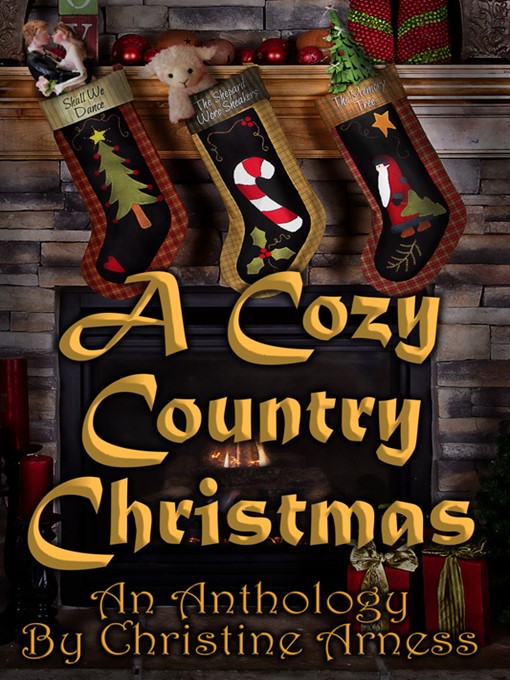 Title details for A Cozy Country Christmas Anthology by Christine Arness - Available